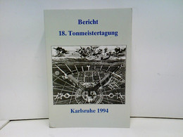 18. Tonmeistertagung, Karlsruhe 1994: International Convention On Sound Design Vom 15. Bis 18. November 1994 ; - Tecnica