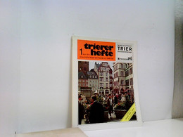 Trierer Hefte : Zeitschrift Für Bürger Und Freunde Der Stadt Trier. Nr. 1, April 1974. - Allemagne (général)