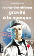 Gravité à La Manque Par George Alec Effinger - Collection Présence Du Futur N°485 - Présence Du Futur