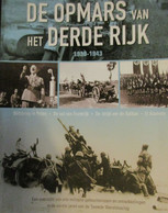 De Opmars Van Het Derde Rijk - 1939-1943 - Blitzkrieg In Polen, Val Van Frankrijk, Strijd Om De Balkan, El Alamein - Guerra 1939-45