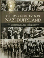 Het Dagelijkse Leven In Nazi-Duitsland - 2011 - Guerre 1939-45