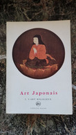 ART JAPONAIS I. L'ART RELIGIEUX * Alain Lemiere - Encyclopédies