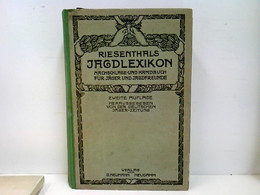 Riesenthals Jahdlexikon. Nachschlage-und Handbuch Für Jäger Und Jagdfreunde. - Lexika