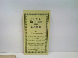 Fassliche Anleitung Zum Weinbau Mit Besonderer Rücksicht Auf Die Neuere Verbesserungen, Zunächst Für Die Weing - Botanik