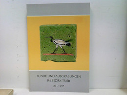 Funde Und Ausgrabungen Im Bezirk Trier 29 1997 - Archäologie