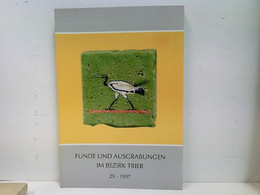 Funde Und Ausgrabungen Im Bezirk Trier 29 1997 - Archéologie