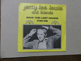 Jerry Lee Lewis And Friends Save The Last Dance FDM70001 Sun Dreyfus - 45 T - Maxi-Single