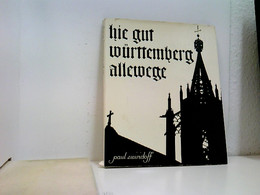 Hie Gut Württemberg Allewege. Bildtexte Paul Schlauch - Alemania Todos