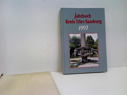 Kreis Trier-Saarburg 1997. Ein Jahrbuch Zur Information, Belehrung Und Unterhaltung. - Deutschland Gesamt