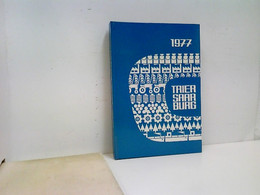 Kreis Trier-Saarburg 1977. Ein Jahrbuch Zur Information, Belehrung Und Unterhaltung. - Allemagne (général)