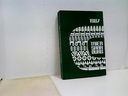 Kreis Trier-Saarburg 1987. Ein Jahrbuch Zur Information, Belehrung Und Unterhaltung. - Allemagne (général)
