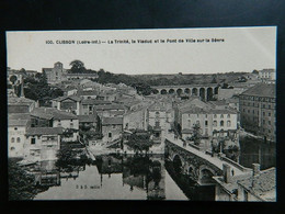 CLISSON                                      LA TRINITE LE VIADUC  ET LE PONT DE VILLE SUR LA SEVRE - Clisson