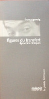 Figures Du Transfert Épisodes Cliniques. De Thomas Gunzig EO - Belgische Schrijvers