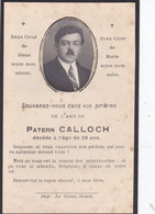 Carte  Ancienne De Décès Monsieur Patern Calloch  Douarnenez    Réf 13199 - Avvisi Di Necrologio