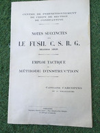 CORSE CAPITAINE CARCOPPINO MILITARIA DOCUMENT NOTES SUCCINTES LE FUSIL CSRG EMPLOI TACTIQUE ET METHODE D'INSTRUCTION - Documents