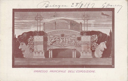 Bologna , Ingresso Principale Dell' Esposizione  Prima Esposizione D' Arte Decorativa Ed Economia Domestica Gennaio 1907 - Bologna
