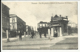 TARANTO , Via Margherita E Edicola Di Francesco Di Chilairo , 1917 - Taranto