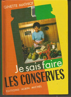 Ginette MATHIOT : Je Sais Faire Les Conserves - Gastronomie