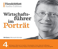 Wirtschaftsführer Im Porträt 4: Bill Gates, Werner G. Seifert, Christopher Hohn, Bernd Hoffmann, Karin Katerba - CDs