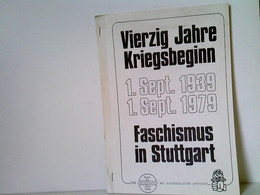 Vierzig Jahre Kriegsbeginn: 1. Sept. 1939 - 1. Sept. 1979. Faschismus In Stuttgart - Contemporary Politics