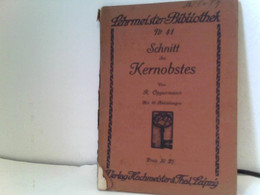 Der Schnitt Des Kernobstes. Lehrmeister - Bibliothek No 41 - Natuur