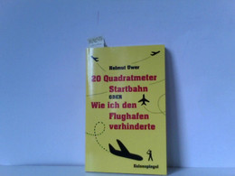 20 Quadratmeter Startbahn Oder Wie Ich Den Flughafen Verhinderte - Humor