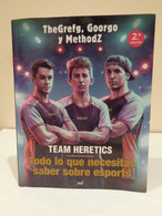 Team Heretics. Todo Lo Que Necesitas Saber Sobre Esports. TheGrefg, Goorgo Y MethodZ. Ediciones Martínez-Roca. 2a Edició - Ontwikkeling