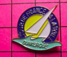 422 Pin's Pins / Beau Et Rare / THEME : SPORTS / DUNKERQUE TOUR DE FRANCE A LA VOILE - Sailing, Yachting