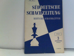 Süddeutsche Schachzeitung  ( Ofizielles Organ Der Arbeitsgemeinschft Der Süddeutschen Schachverbände. - Sports