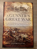(1914-1918 YPRES ARTILLERIE) A Gunner’s Great War. - Oorlog 1914-18