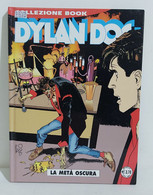 I102718 DYLAN DOG Collezione Book N. 113 - La Metà Oscura - Bonelli