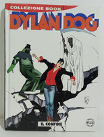 I102719 DYLAN DOG Collezione Book N. 122 - Il Confine - Bonelli