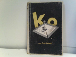 K.O. - Ein Buch Vom Weg, Wert Und Wesen Des Boxens - Sport