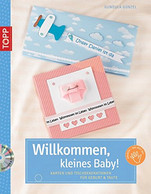 Willkommen, Kleines Baby!: Karten Und Tischdekorationen Für Geburt & Taufe - Sonstige & Ohne Zuordnung