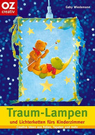 Traum-Lampen Und Lichterketten Fürs Kinderzimmer. Creative Ideen Aus Folien, Tapeten Und Mehr - Sonstige & Ohne Zuordnung