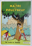 ALBUM BD DUPUIS JOHAN ET PIRLOUIT PEYO N° 2 LE MAITRE DE ROUCYBOEUF 2a 1968 - Boule Et Bill