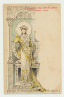 Carte Fantaisie Palais Du Costume - Projet Félix - Epoque Byzancine CHEODORA - Moda