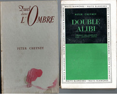 2 Livres De Peter Cheyney - Duel Dans L'Ombre Et Double Alibi   - éditions De 1945 Et 1947 - Presses De La Cité