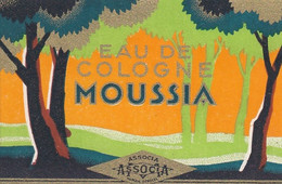 ETIQUETTE  D'EAU DE COLOGNE MOUSSIA - ASSOCIA - PERFUME LABEL - PARFUM - Etiquettes