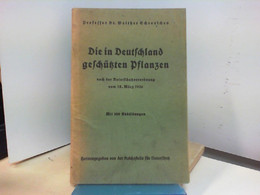 Die In Deutschland Geschützten Pflanzen Nach Der Naturschutzverordnung Vom 18. März 1936 - Naturaleza