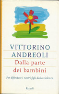 VITTORINO ANDREOLI - Dalla Parte Dei Bambini. - Geneeskunde, Psychologie