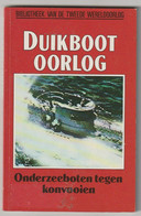 Bibliotheek Van De Tweede Wereldoorlog WW2 2. Duikbootoorlog 1990 Standaard Uitgeverij Antwerpen (B) - Guerra 1939-45
