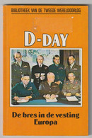 Bibliotheek Van De Tweede Wereldoorlog WW2 4. D-DAY 1990 Standaard Uitgeverij Antwerpen (B) - Guerre 1939-45