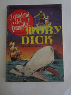 # I QUADERNI DEL FUMETTO N 20 MOBY DICK LA BALENA BIANCA / FRATELLI SPADA - Corriere Dei Piccoli