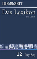 ZEIT-Lexikon. Bd. 12 (Puy - Scg) - Lexika