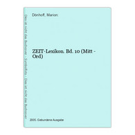 ZEIT-Lexikon. Bd. 10 (Mitt - Ord) - Lexika