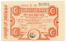 50 CENTESIMI BUONO DI CASSA COMUNE DI UDINE WWI 12/03/1918 FDS - Otros & Sin Clasificación