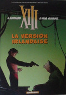 XIII - LA VERSION IRLANDAISE - édition Originale 2007 - XIII