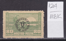 118K124 / Romania Occupation Hungary 1920 Overprinted "ROMANIA ZONA DE OCUPATIE 1919" (*/**) Debrecen ( Debreczin ) - Debreczin