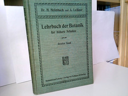 Lehrbuch Der Botanik Für Höhere Schulen. - Livres Scolaires